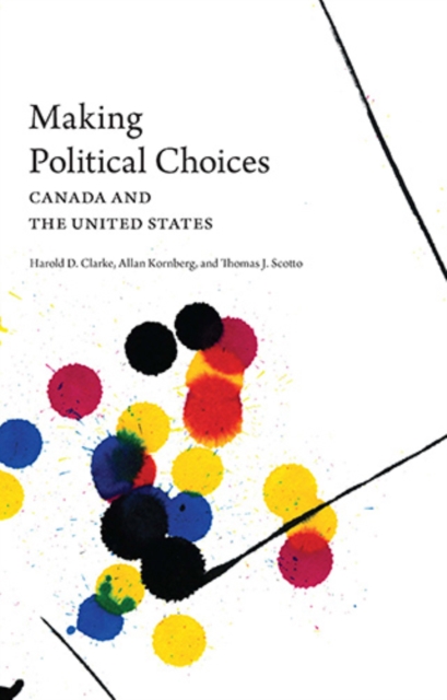 Making Political Choices : Canada and the United States, Paperback / softback Book