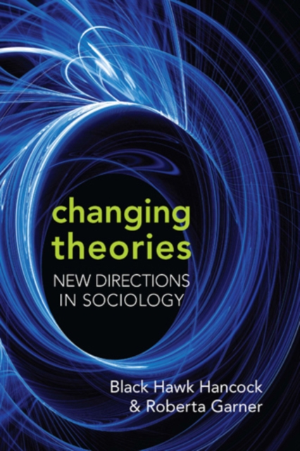Changing Theories : New Directions in Sociology, Paperback / softback Book