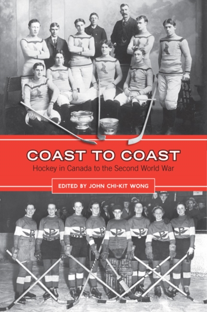 Coast to Coast : Hockey in Canada to the Second World War, Hardback Book