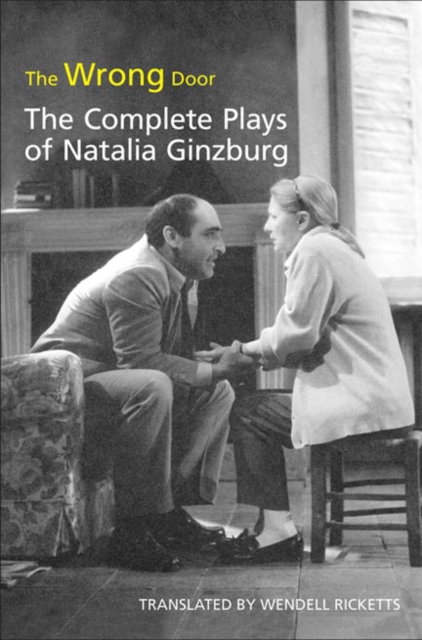The Wrong Door : The Complete Plays of Natalia Ginzburg, Hardback Book