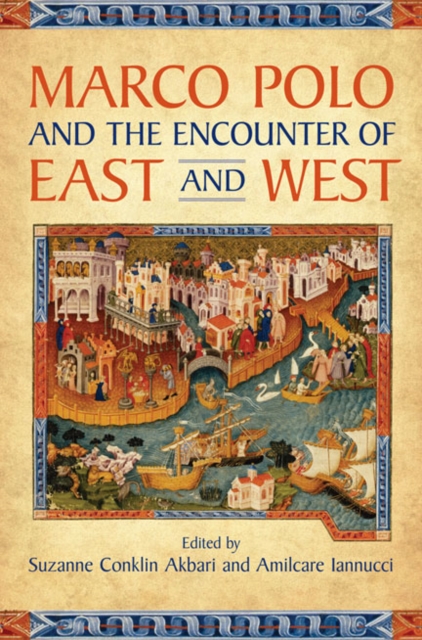 Marco Polo and the Encounter of East and West, Hardback Book