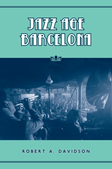 Jazz Age Barcelona, Hardback Book
