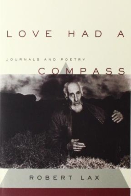 Love Had a Compass : Journals and Poetry, Paperback / softback Book