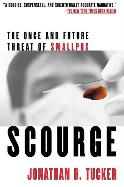 Scourge : The Once and Future Threat of Smallpox, Paperback / softback Book