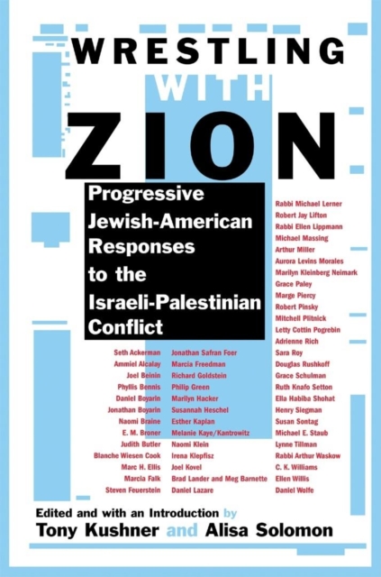 Wrestling with Zion : Progressive Jewish-American Responses to the Israeli-Palestinian Conflict, Paperback / softback Book