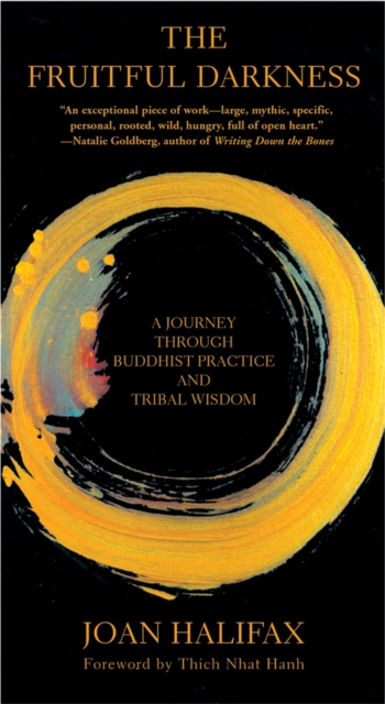 The Fruitful Darkness : A Journey Through Buddhist Practice and Tribal Wisdom, Paperback / softback Book
