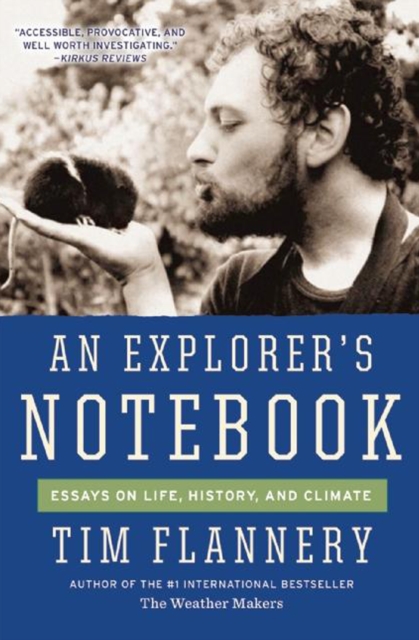 An Explorer's Notebook : Essays on Life, History, and Climate, EPUB eBook