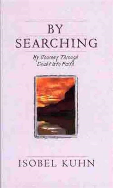 By Searching : My Journey Through Doubt into Faith, Paperback Book