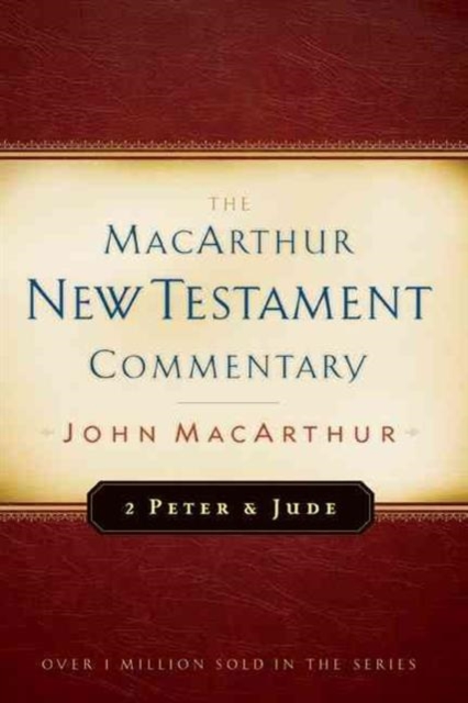 2 Peter And Jude Macarthur New Testament Commentary, Hardback Book
