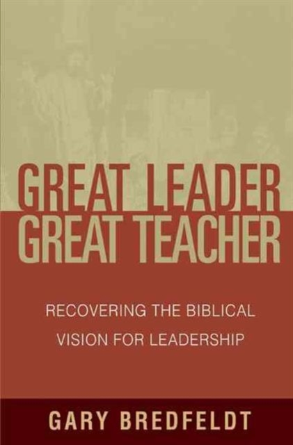Great Leader, Great Teacher, Paperback / softback Book