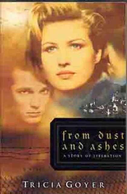 From Dust and Ashes : A Story of Liberation, Paperback / softback Book