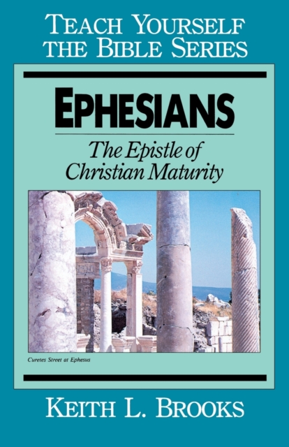 Ephesians : Epistle of Christian Maturity, Paperback / softback Book