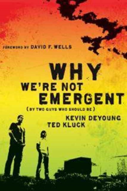 Why We're Not Emergent, Paperback / softback Book