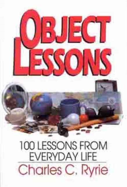 Object Lessons : 100 Lessons from Everyday Life, Paperback / softback Book