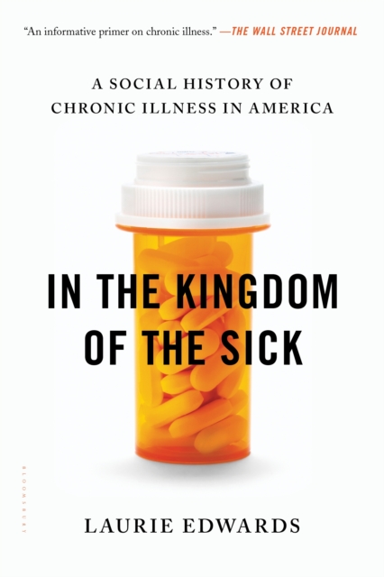 In the Kingdom of the Sick : A Social History of Chronic Illness in America, EPUB eBook