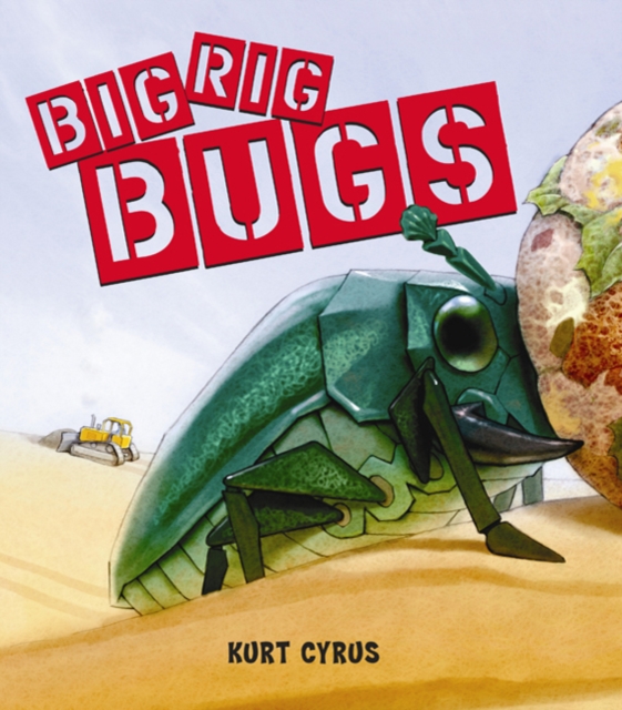 Big Rig Bugs, Hardback Book