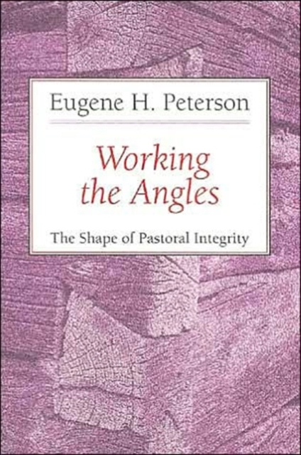 Working the Angles : The Shape of Pastoral Integrity, Paperback / softback Book