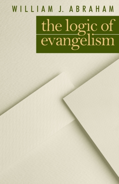 Logic of Evangelism, Paperback / softback Book