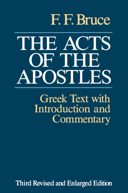 The Acts of the Apostles : The Greek Text with Introduction and Commentary, Paperback / softback Book