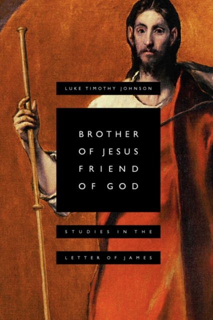 Brother of Jesus Friend of God, Paperback Book