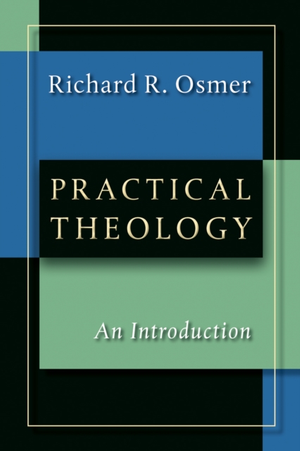 Practical Theology : An Introduction, Paperback / softback Book