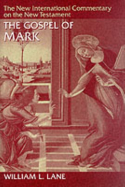 The Gospel According to Mark : The English Text with Introduction, Exposition, and Notes, Hardback Book