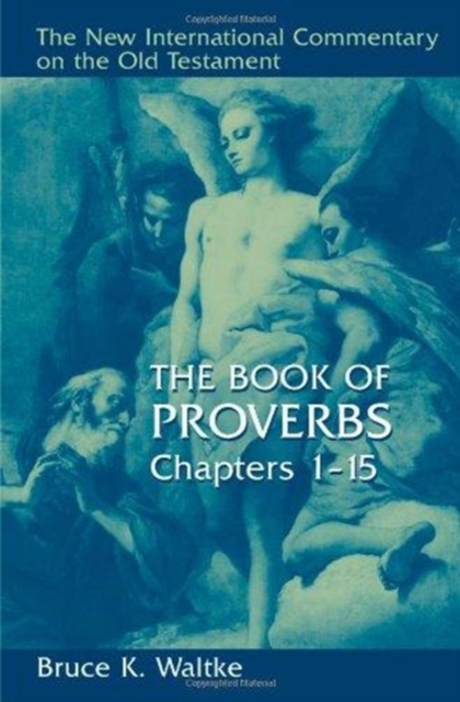 Book of Proverbs : Chapters 1-15., Hardback Book