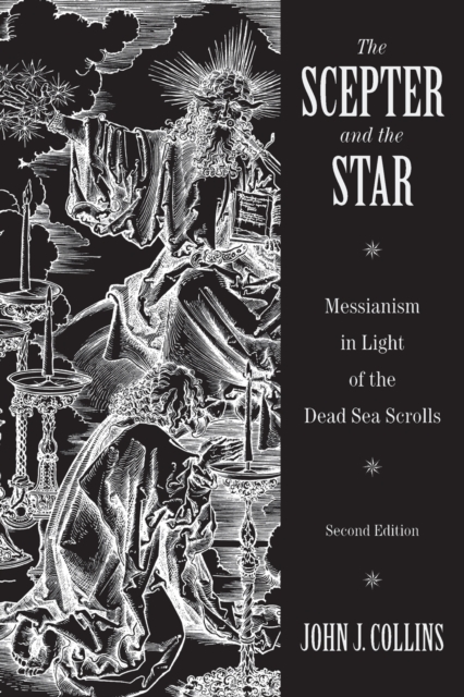 Scepter and the Star : Messianism in Light of the Dead Sea Scrolls, Paperback / softback Book