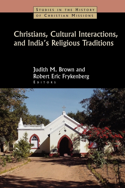 Christians, Cultural Interactions and India's Religious Traditions, Paperback / softback Book