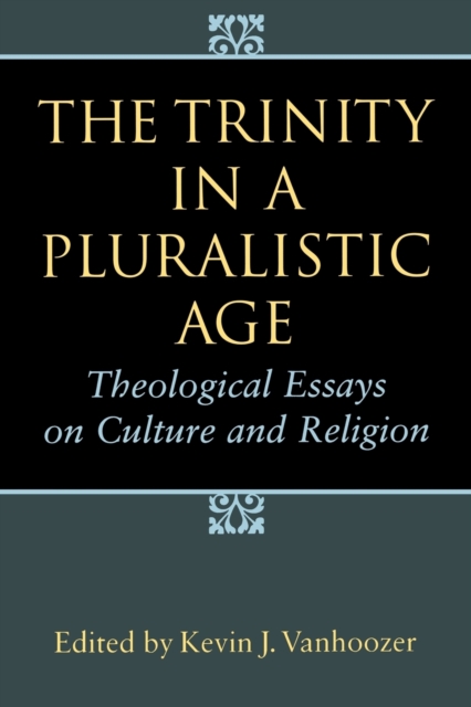 The Trinity in a Pluralistic Age, Paperback / softback Book