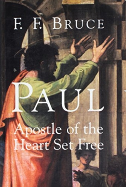 Paul : Apostle of the Heart Set Free, Paperback / softback Book