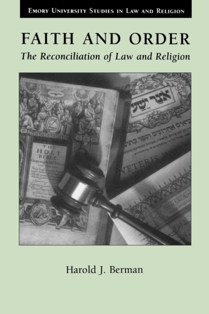 Faith and Order : Reconciliation of Law and Religion, Paperback / softback Book
