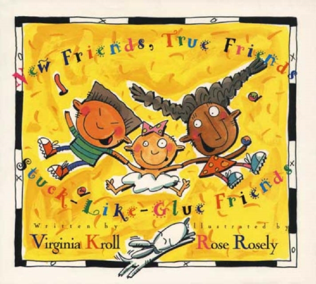 New Friends, True Friends, Stuck-Like-Glue Friends, Paperback / softback Book