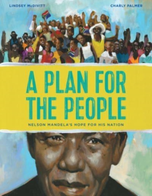 A Plan for the People : Nelson Mandela's Hope for His Nation, Hardback Book