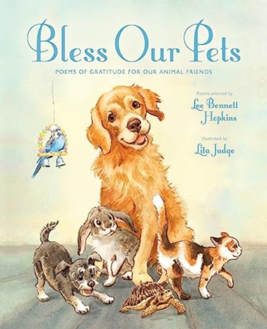 Bless Our Pets : Poems of Gratitude for Our Animal Friends, Hardback Book