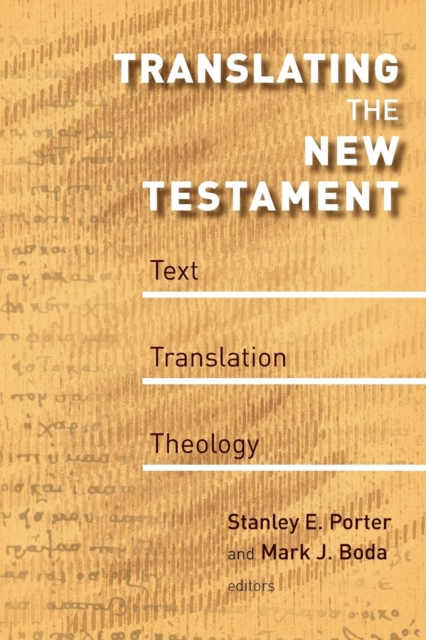 Translating the New Testament : Text, Translation, Theology, Paperback / softback Book