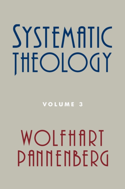 Systematic Theology Volume 3, Paperback Book