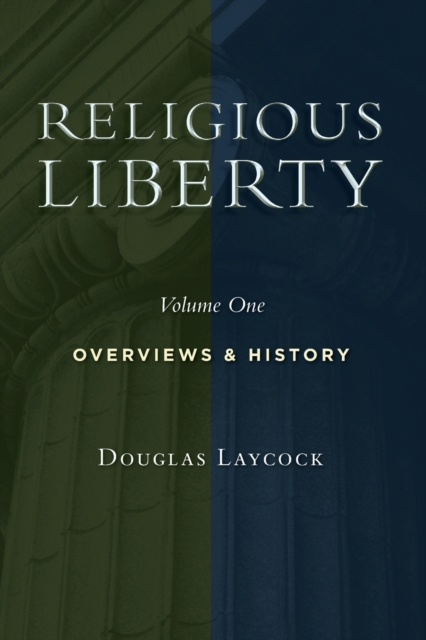 Religious Liberty : Overviews and History, Paperback / softback Book