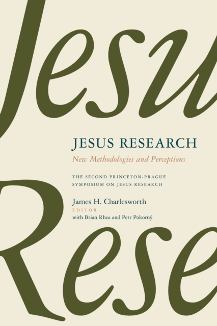 Jesus Research : New Methodologies and Perceptions, Paperback / softback Book