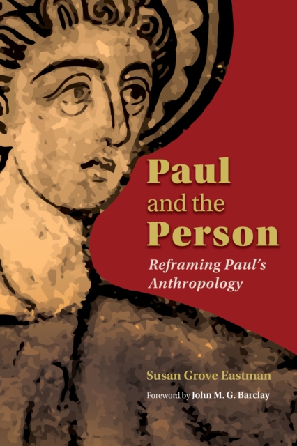 Paul and the Person : Reframing Paul's Anthropology, Paperback / softback Book
