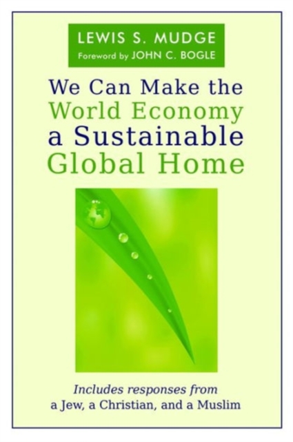 We Can Make the World Economy a Sustainable Global Home, Paperback / softback Book