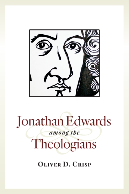 Jonathan Edwards among the Theologians, Paperback / softback Book