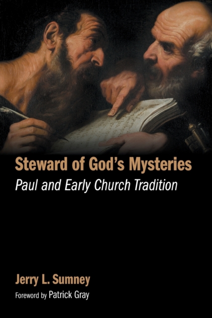Steward of God's Mysteries : Paul and Early Church Tradition, Paperback / softback Book