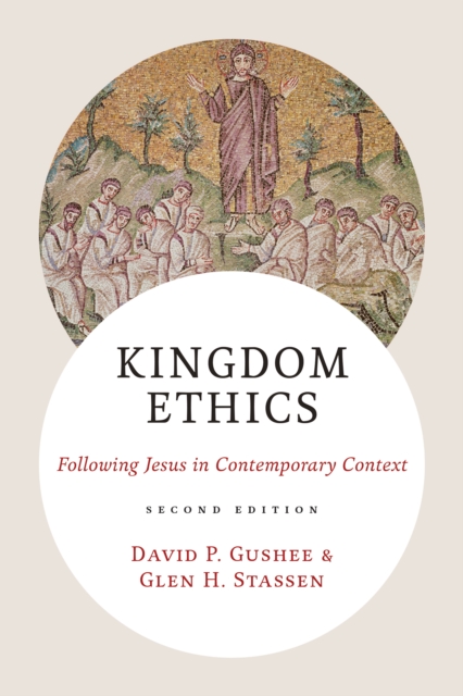 Kingdom Ethics : Following Jesus in Contemporary Context, Hardback Book