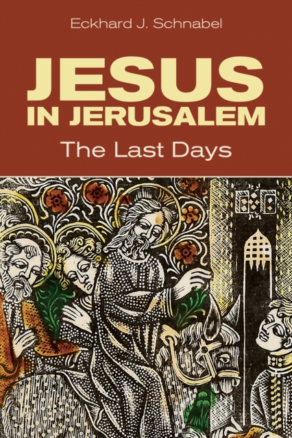 Jesus in Jerusalem : The Last Days, Paperback / softback Book