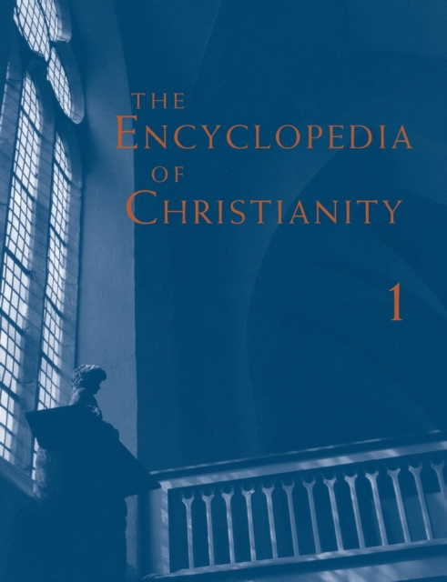 The Encyclopedia of Christianity, Volume 1 (A-D), Paperback / softback Book