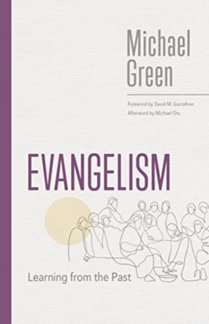 Evangelism : Learning from the Past, Paperback / softback Book