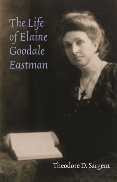 Life of Elaine Goodale Eastman, PDF eBook