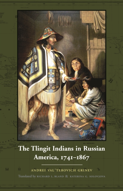 Tlingit Indians in Russian America, 1741-1867, PDF eBook