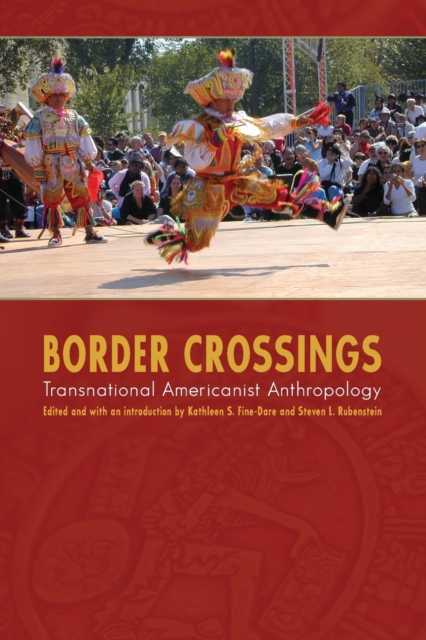 Border Crossings : Transnational Americanist Anthropology, Paperback / softback Book